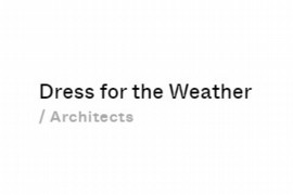 Dress for the Weather Architects